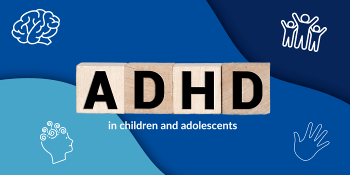 building blocks with letters ADHD and text in in children and adolescents